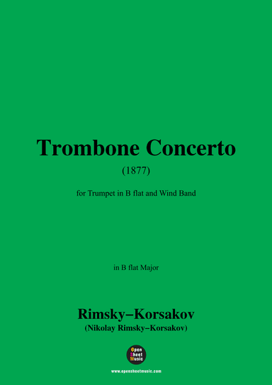 Rimsky-Korsakov-Trombone Concerto(1877),for Trumpet in B flat and Wind Band (arr. OSM Press)