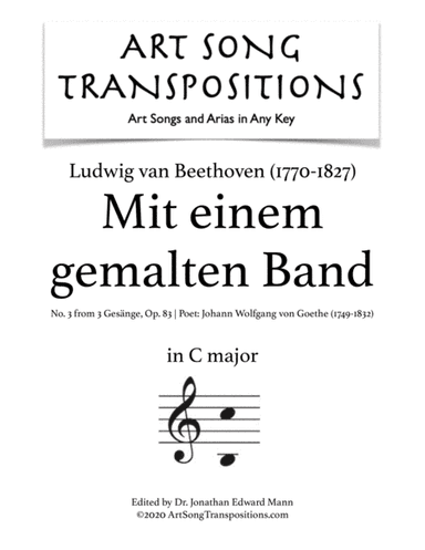 BEETHOVEN: Mit einem gemalten Band, Op. 83 no. 3 (transposed to C major) (arr. ArtSongTranspositions.com)