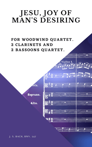 Bach Jesu, joy of man's desiring for Woodwind Quartet 2 Clarinets and 2 Bassoons (arr. Woods Only)