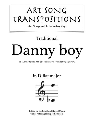 TRADITIONAL: Danny boy (transposed to D-flat major) (arr. ArtSongTranspositions.com)