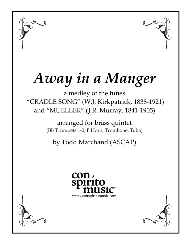 Away in a Manger (a medley of two tunes) - brass quintet (arr. Todd Marchand (ASCAP))