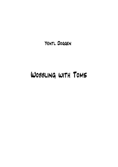 Wobbling with Toms