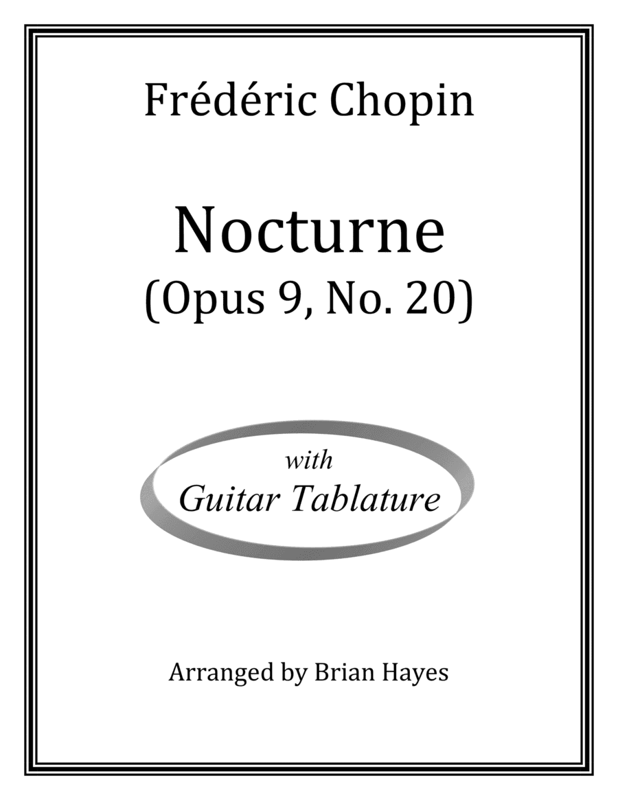 Frederic Chopin - Nocturne (Opus 9, No. 20) (with Tablature) (arr. Brian Hayes)