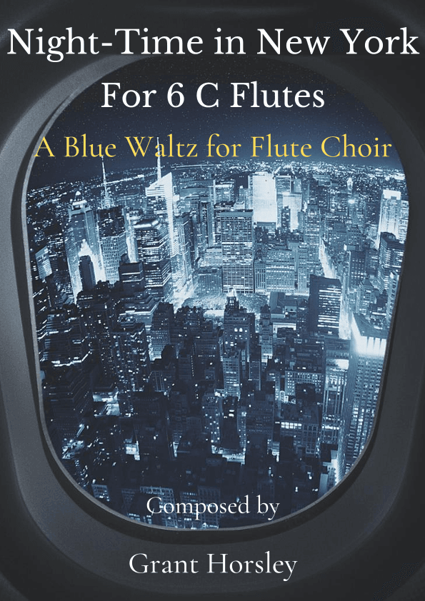 Night-Time in New York  A Blue waltz for Flute Choir (6 C Flutes)