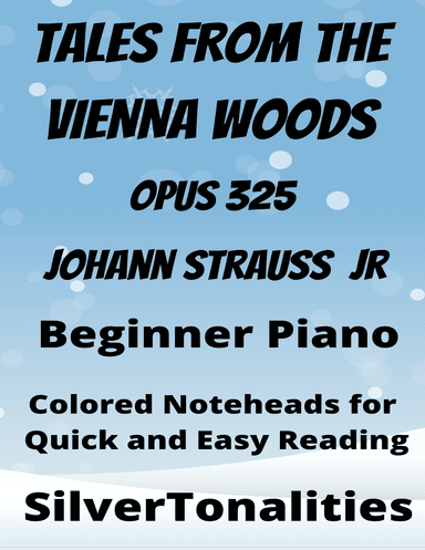 Tales from the Vienna Woods Opus 325 Beginner Piano Sheet Music with Colored Notation (arr. SilverTonalities)