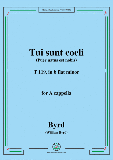 Byrd-Tui sunt coeli,T 119,in b flat minor,for A cappella (arr. MSM)