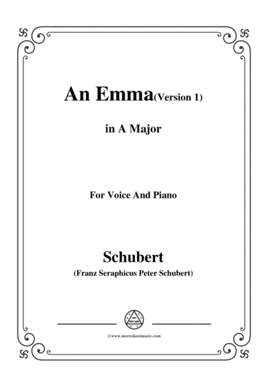 Schubert-An Emma(1st version),in A Major,for Voice&Piano (arr. MSM)