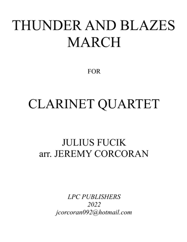 Thunder and Blazes March for Clarinet Quartet (arr. Jeremy Corcoran)