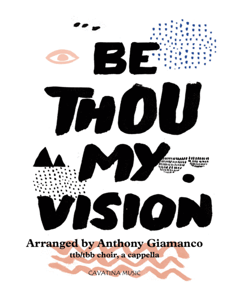 Be Thou My Vision (TBB or TTB choir, a cappella) (arr. Anthony Giamanco)