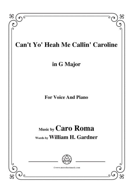 Caro Roma-Can't Yo' Heah Me Callin' Caroline,in G Major,for Voice&Piano (arr. MSM)