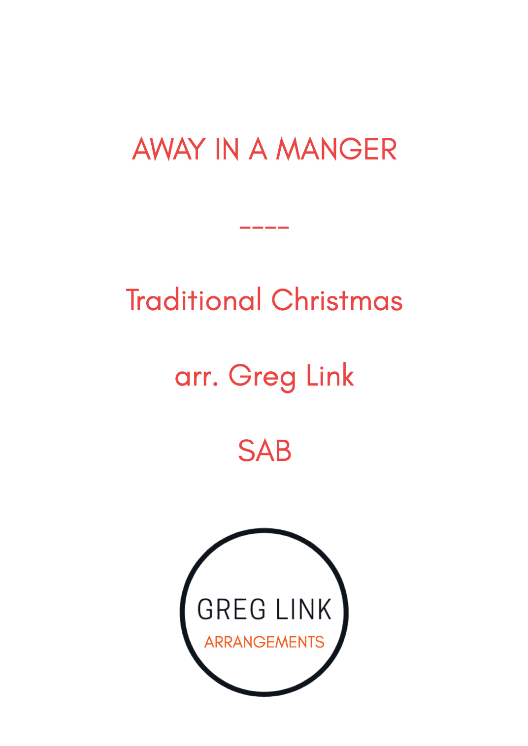 Away in a Manger - trad. Christmas (SAB) (arr. Greg Link)