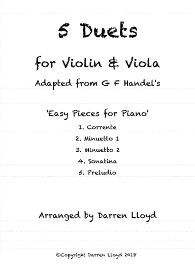 5 Duets for Violin & Viola. Adapted from G F Handel's 'Easy Pieces for Piano' (arr. Darren Lloyd)