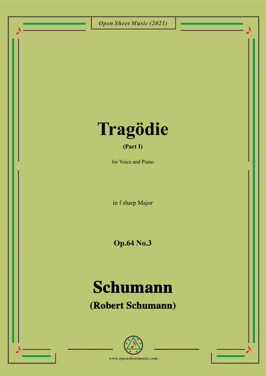Schumann-Tragodie,Op.64 No.3(Part I),in f sharp Major,for Voice and Piano (arr. Open Cloud)