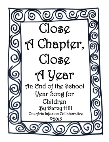 Close A Chapter, Close A Year: A Children's Song About the End of a School Year