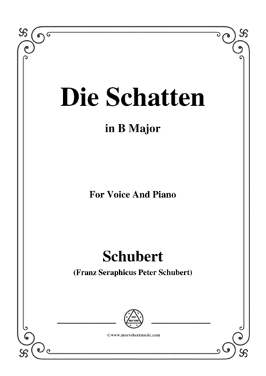 Schubert-Die Schatten,in B Major,for Voice&Piano (arr. MSM)