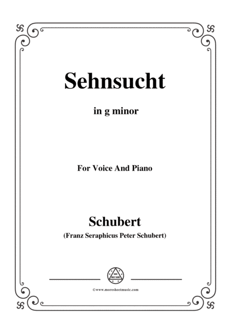 Schubert-Sehnsucht,Op.39(D.636), in g minor,for voice and piano (arr. MSM)