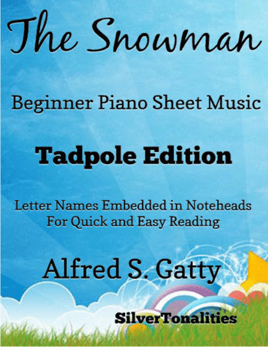 The Snowman Beginner Piano Sheet Music 2nd Edition (arr. SilverTonalities)