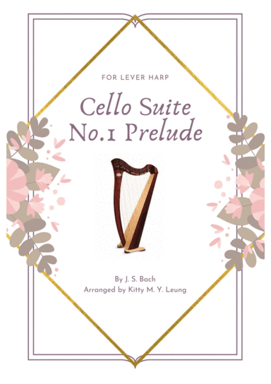 Cello Suite No.1 Prelude by J.S.Bach for Lever Harp (arr. Kitty M. Y. Leung)