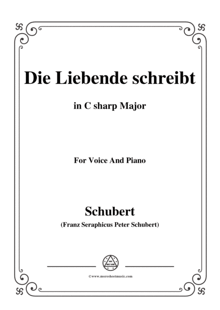 Schubert-Die Liebende schreibt,in C sharp Major,Op.165 No.1,for Voice and Piano (arr. MSM)