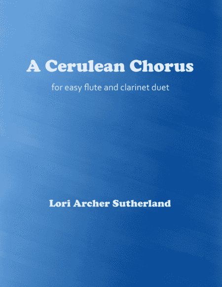 A Cerulean Chorus