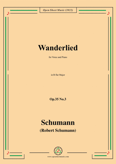 Schumann-Wanderlied,Op.35 No.3 in B flat Major,for Voice and Piano (arr. Open Cloud)