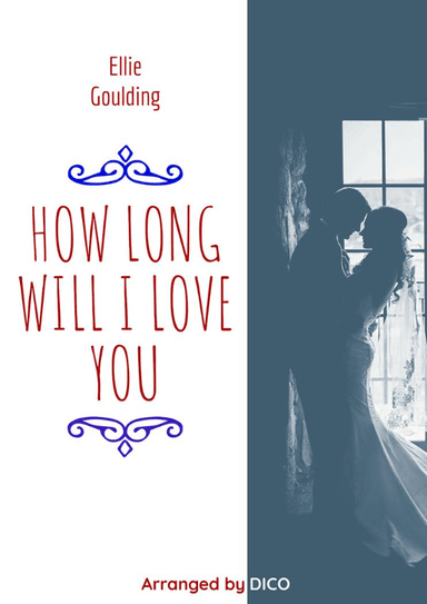 How Long Will I Love You (arr. Dico)