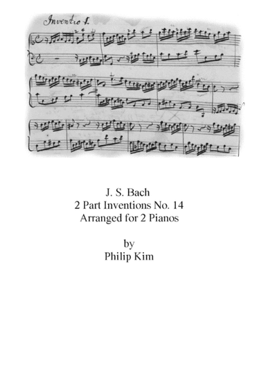 Bach 2 Part Inventions No. 14 for 2 pianos (arr. Philip Kim)