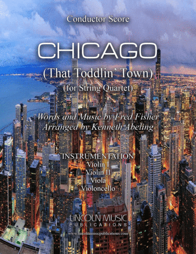 CHICAGO (That Toddlin' Town) (for String Quartet) (arr. Kenneth Abeling)
