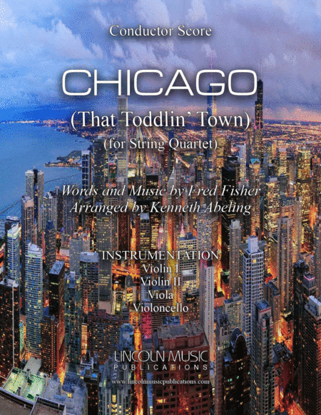 CHICAGO (That Toddlin' Town) (for String Quartet) (arr. Kenneth Abeling)