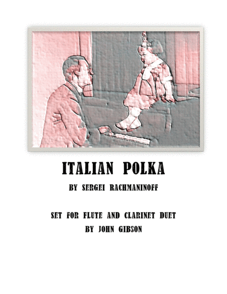 Italian Polka - set for flute and clarinet duet (arr. John Gibson)