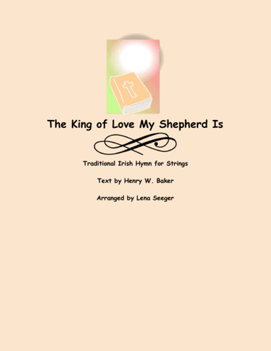 The King of Love My Shepherd Is (arr. Lena Seeger)