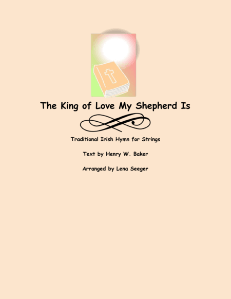 The King of Love My Shepherd Is (arr. Lena Seeger)