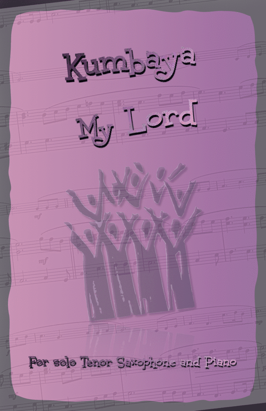 Kumbaya My Lord, Gospel Song for Tenor Saxophone and Piano (arr. David McKeown)