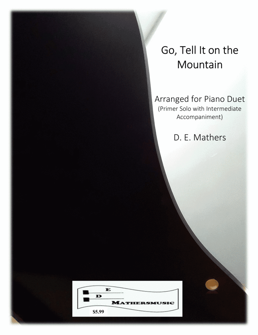Go, Tell It on the Mountain: Piano Duet (arr. D. E. Mathers)