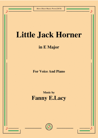 Fanny E.Lacy-Little Jack Horner,in E Major,for Voice and Piano (arr. MSM)