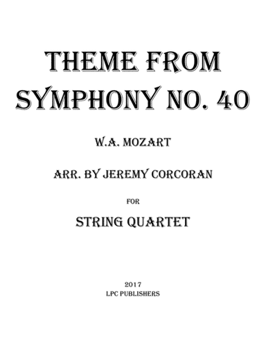 Theme from Symphony No. 40 for String Quartet (arr. Jeremy Corcoran)