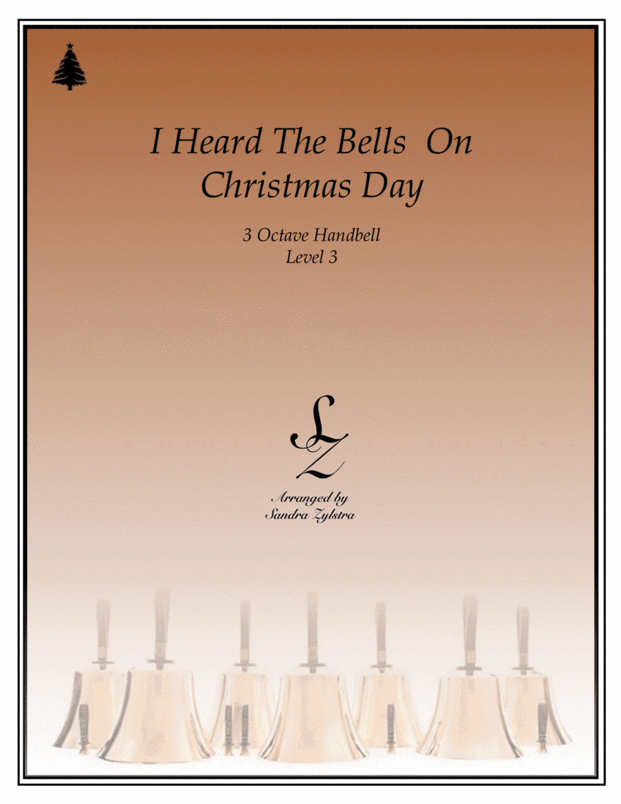 I Heard The Bells On Christmas Day (arr. Sandra Zylstra)