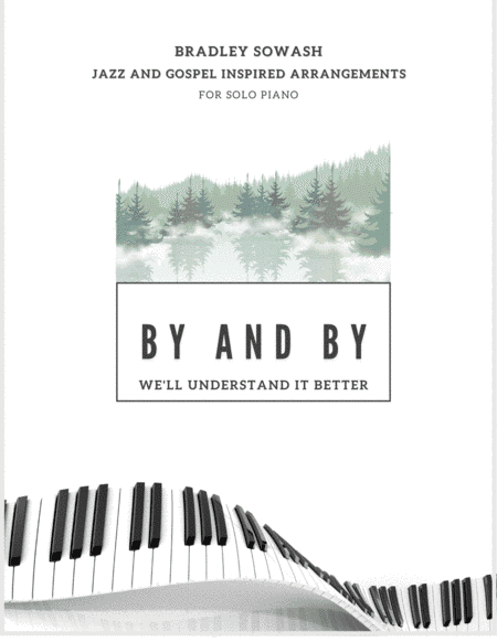 By and By - Solo Piano (arr. Bradley Sowash)