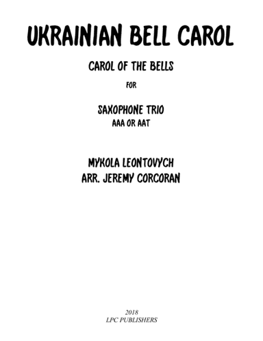 Ukrainian Bell Carol for Three Saxophones (AAA or AAT) (arr. Jeremy Corcoran)