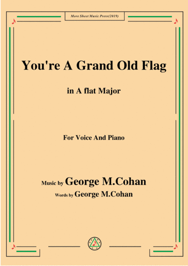 George M. Cohan-You're A Grand Old Flag,in A flat Major,for Voice&Piano (arr. MSM)