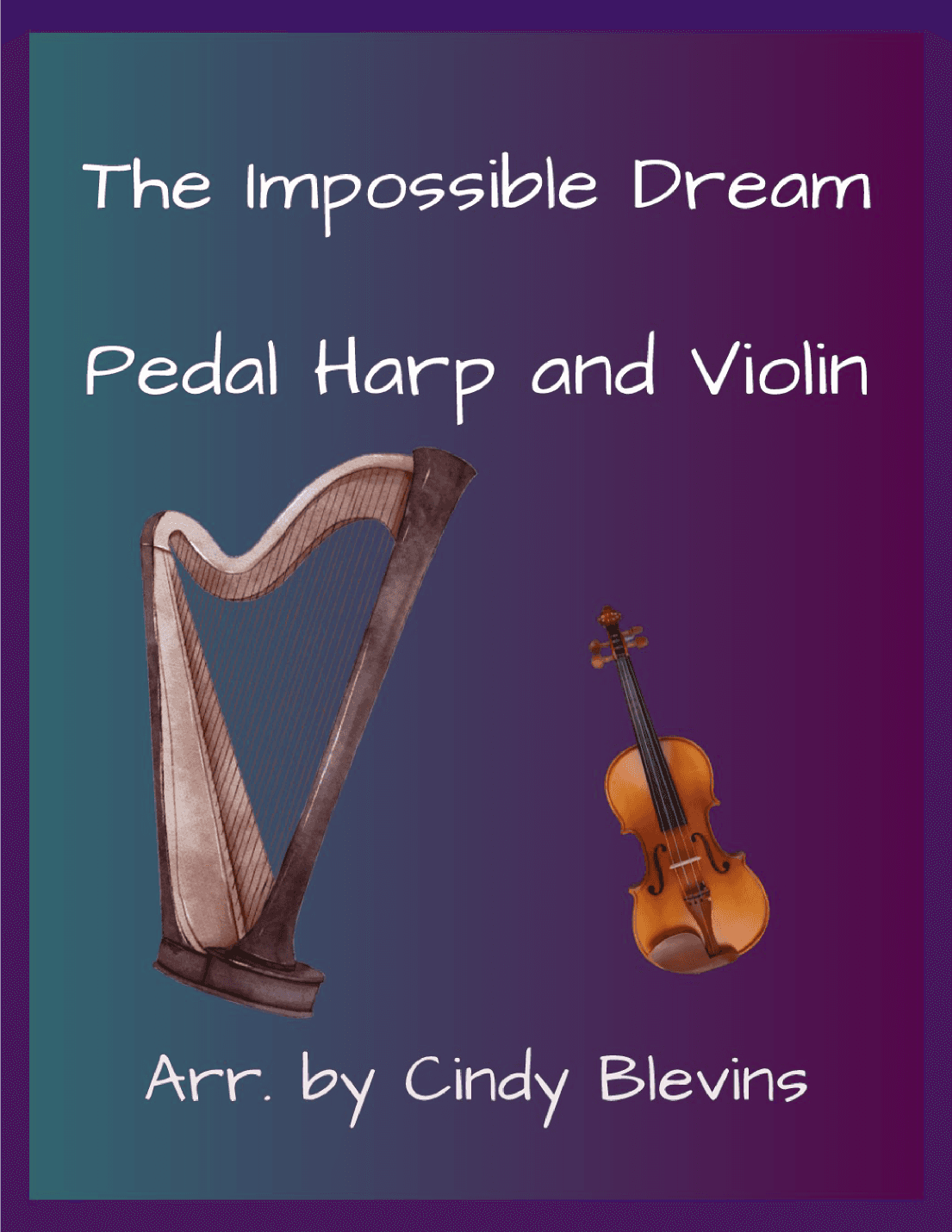 The Impossible Dream (arr. Cindy Blevins)