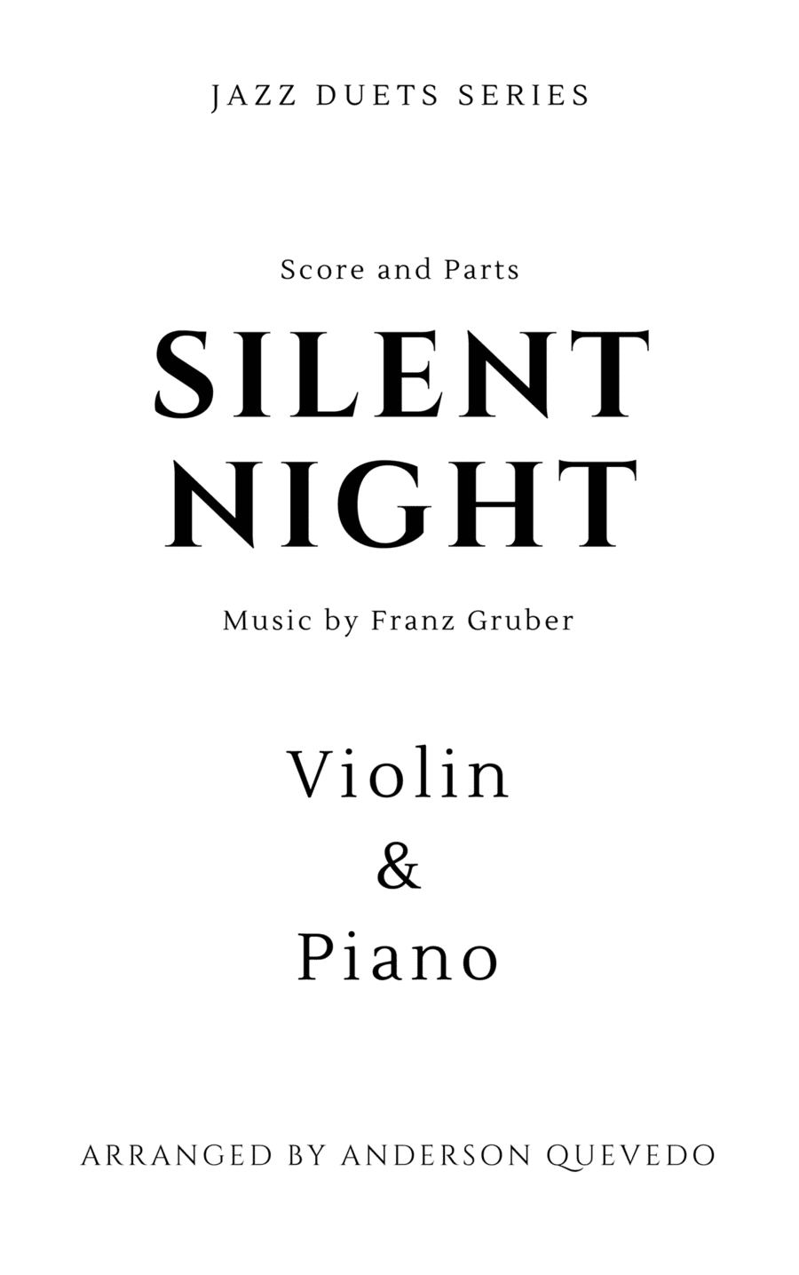 Silent Night by Franz Gruber for Violin & Piano - Jazz Duets Series (arr. Anderson Quevedo)