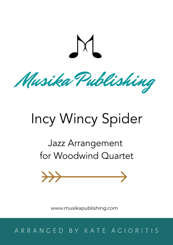 Incy Wincy Spider (Itsy Bitsy Spider) - Jazz Arrangement for Woodwind Quartet (arr. Kate Agioritis)