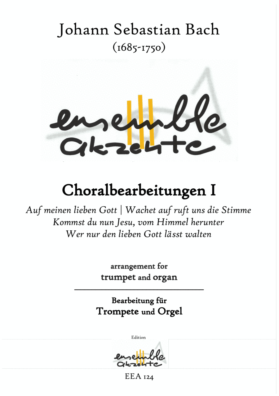 J.S.Bach: Chorale editing I. / Choralbearbeitungen Bd.1 - arrangement for trumpet and organ (arr. Matthias Eckart - Edition Ensemble Akzente)