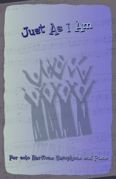 Just As I Am, Gospel Hymn for Baritone Saxophone and Piano (arr. David McKeown)