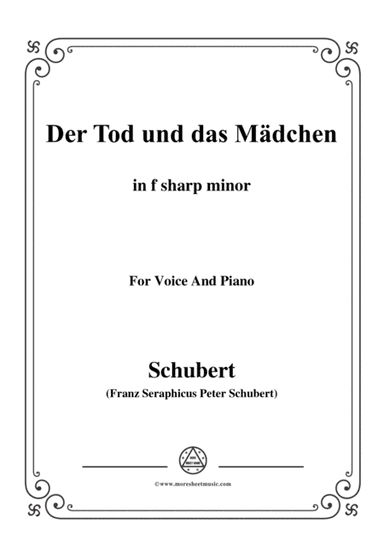 Schubert-Der Tod und das Mädchen,Op.7 No.3,in f sharp minor,for Voice&Piano (arr. MSM)