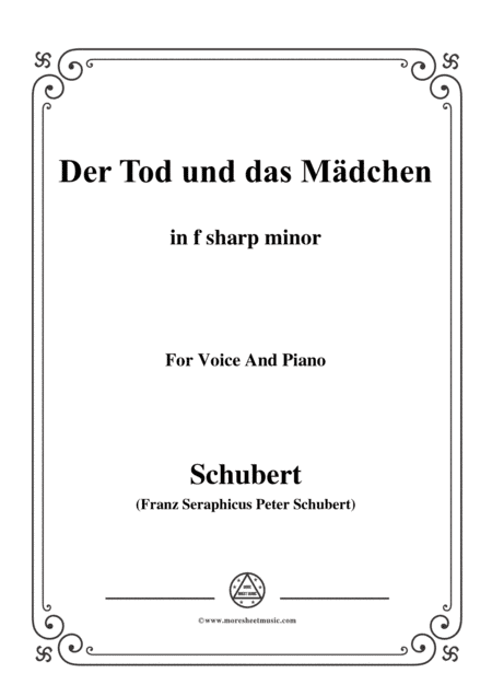Schubert-Der Tod und das Mädchen,Op.7 No.3,in f sharp minor,for Voice&Piano (arr. MSM)