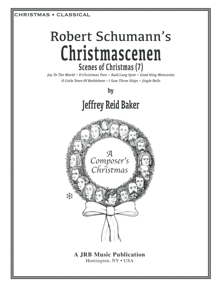 Chistmascenen (7 Holiday Songs after Robert Schumann)