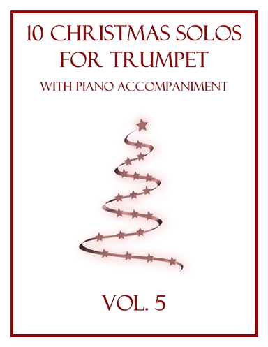 10 Christmas Solos for Trumpet with Piano Accompaniment (Vol. 5) (arr. B. C. Dockery)