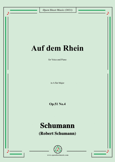 Schumann-Auf dem Rhein,Op.51 No.4,in A flat Major,for Voice and Piano (arr. Open Cloud)